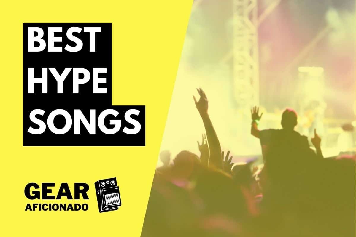 27 Best Hype Songs [Updated 2023]