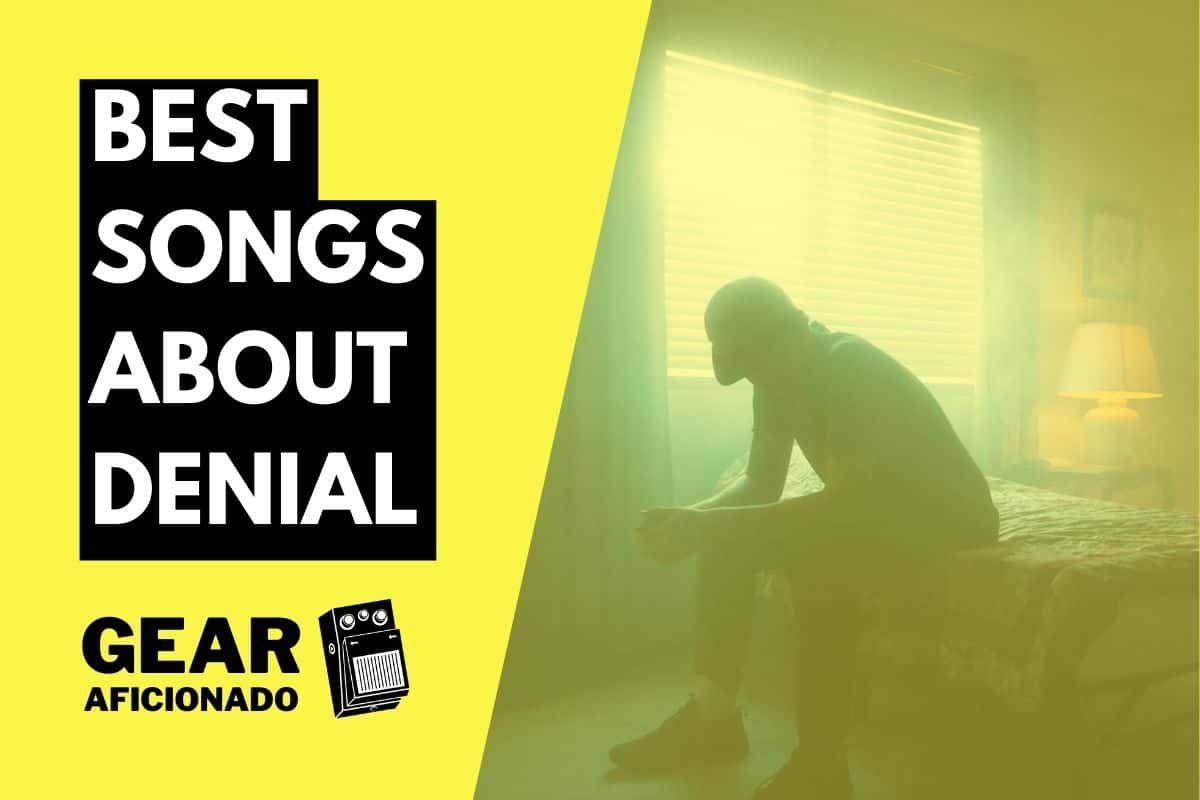 Best Songs About Denial