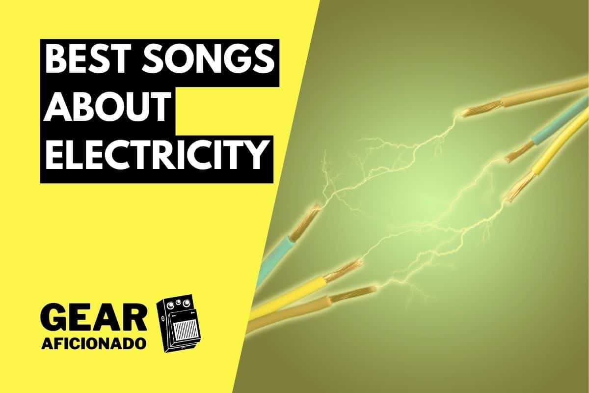 Best Songs About Electricity