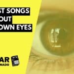 Best Songs About Brown Eyes