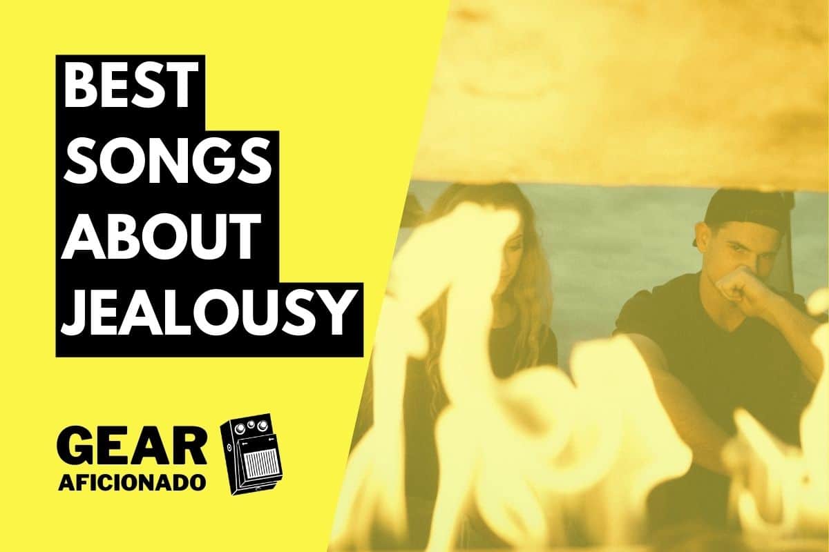 Best Songs About Jealousy