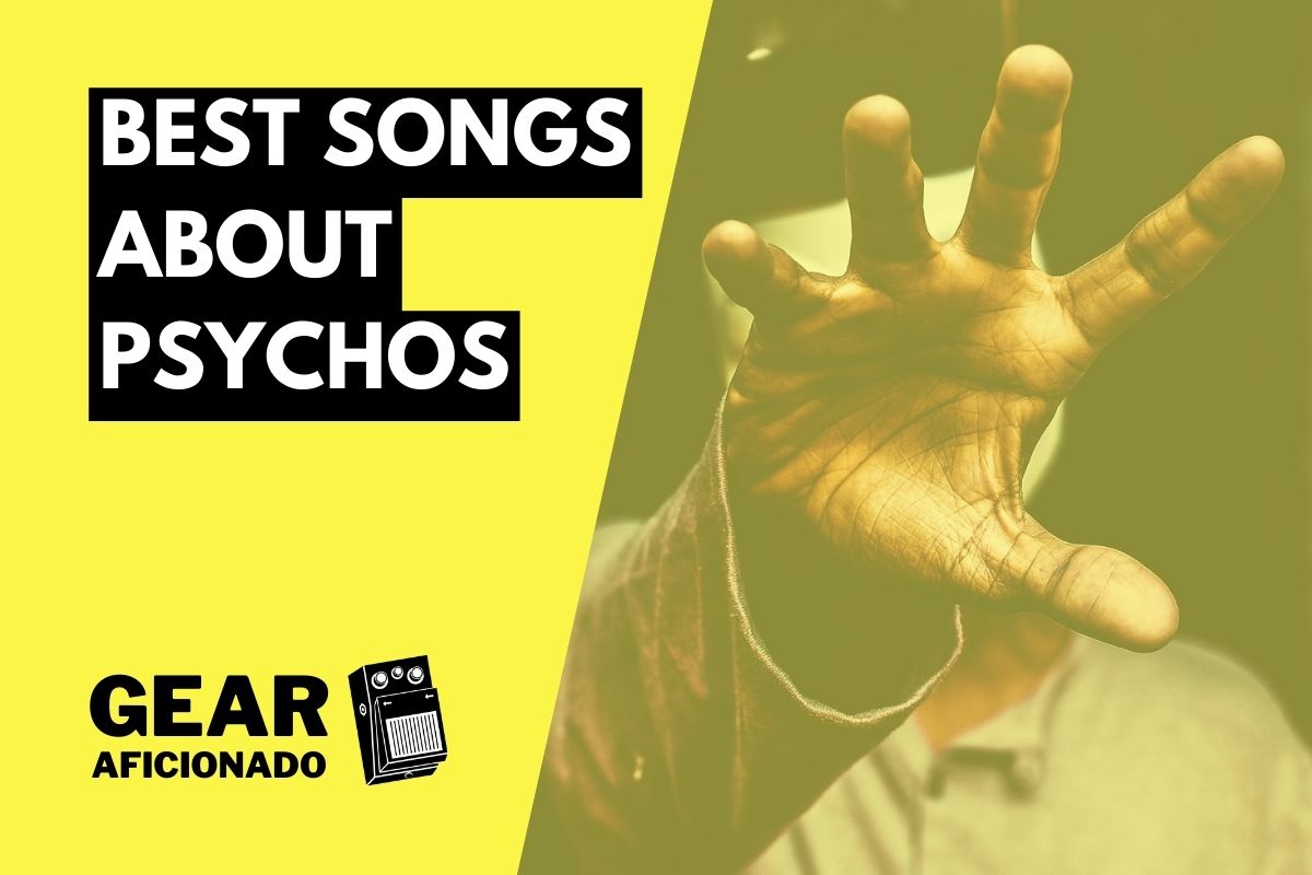 Best Songs About Psychos