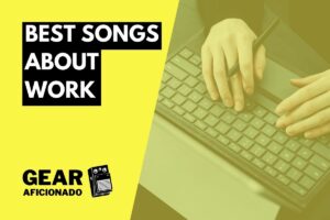 Best Songs About Work