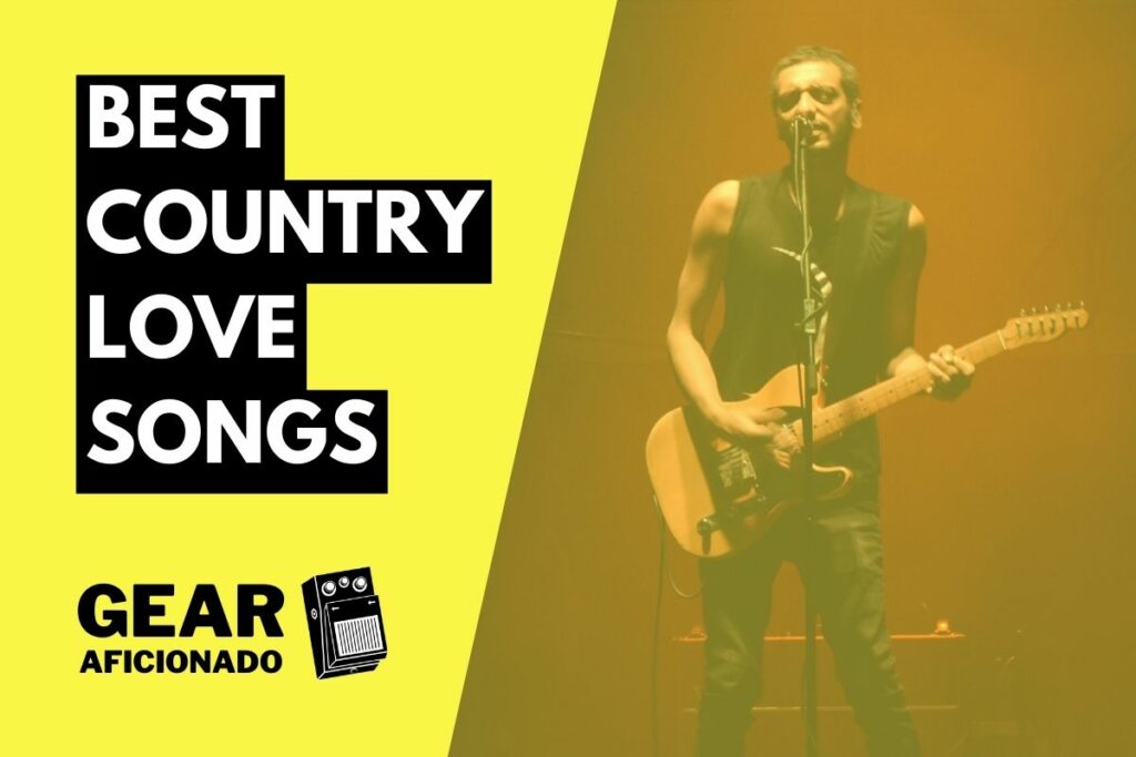 43 Best Country Songs About Love