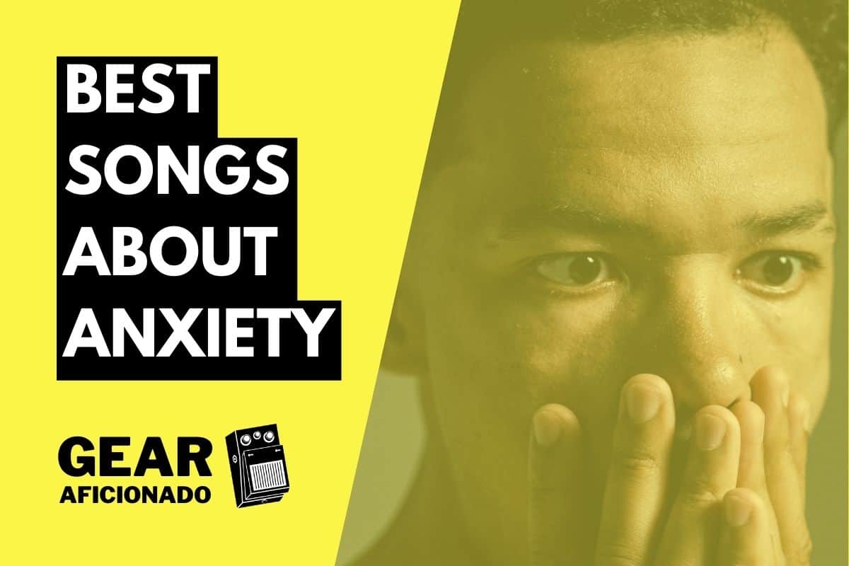 Best Songs About Anxiety