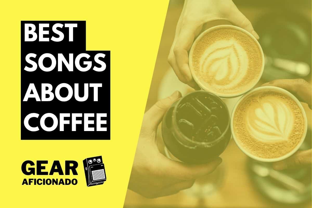 23-best-songs-about-coffee-and-cafeine