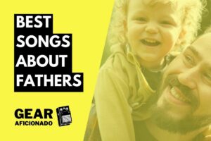Best Songs About Fathers