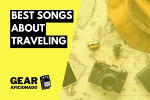 Best Songs About Traveling
