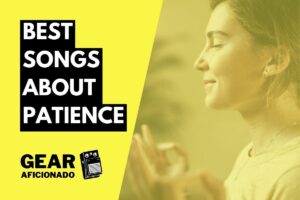 Best Songs About Patience