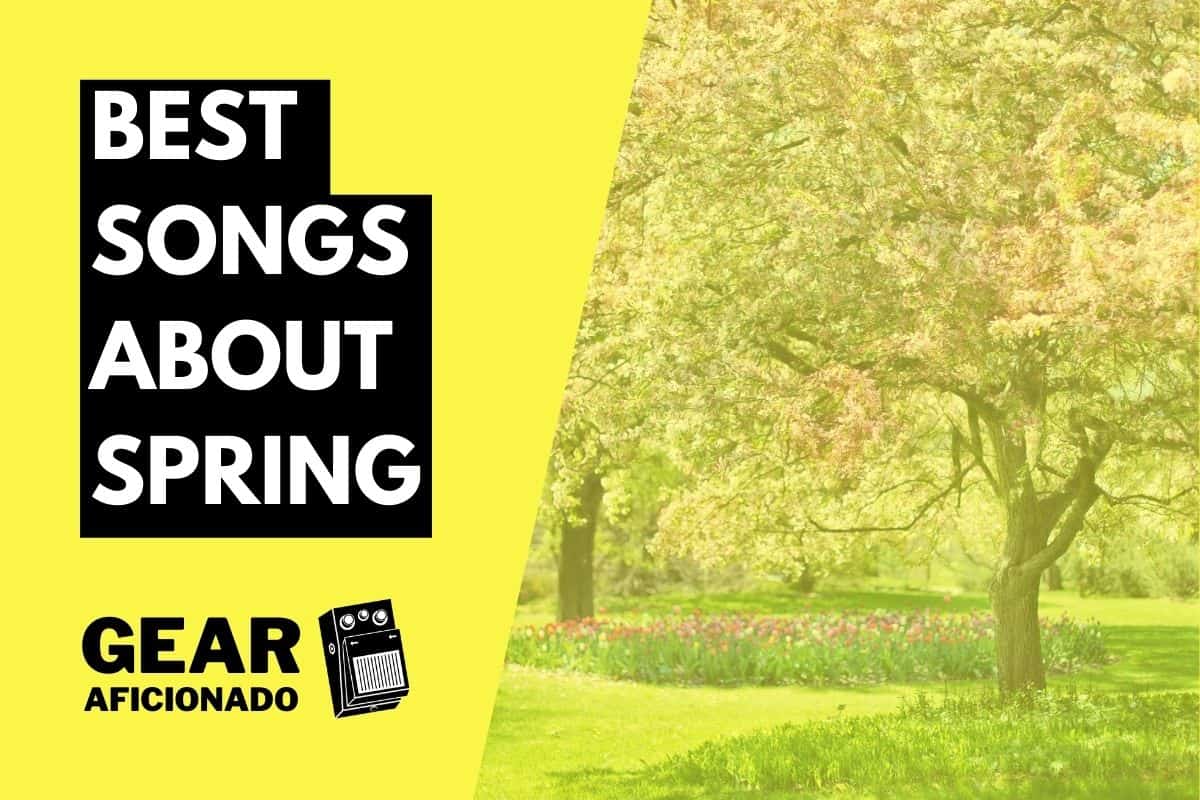 Best Songs About Spring