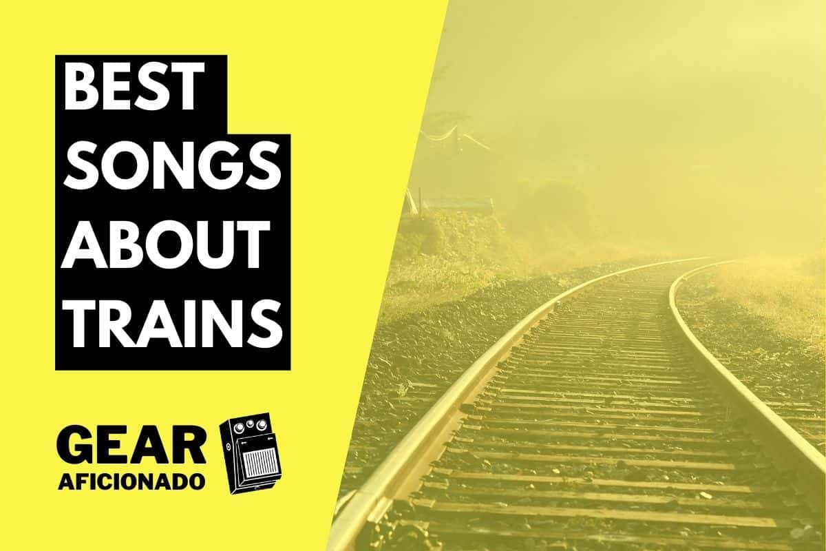 Best Songs About Trains