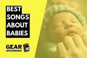 Best Songs About Babies