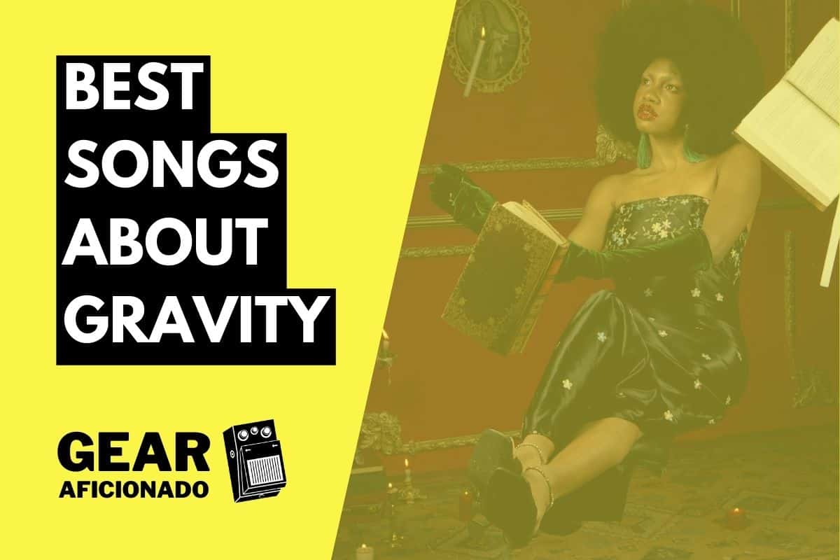 Best Songs About Gravity