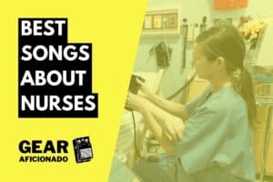 Best Songs About Nurses