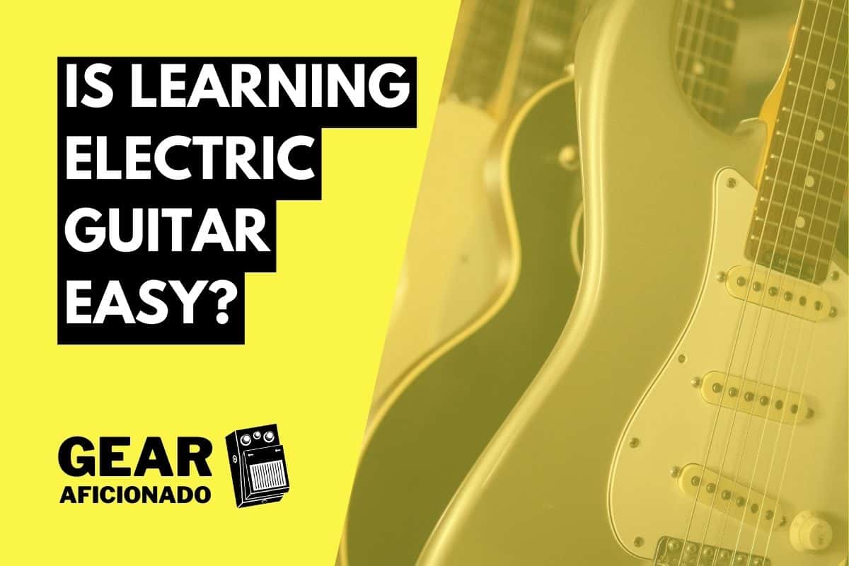 Is Learning Electric Guitar Easy