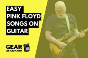 Easy Pink Floyd Songs on Guitar