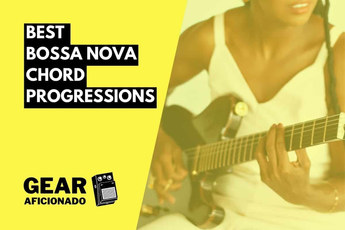 Best Bossa Nova Chord Progressions