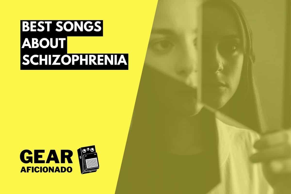 Best Songs About Schizophrenia