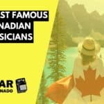 Most Famous Canadian Musicians