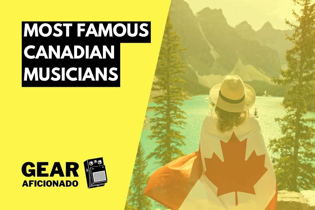 Most Famous Canadian Musicians